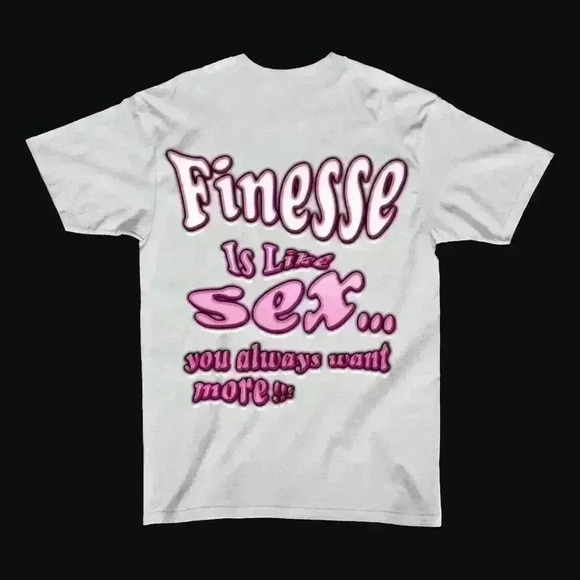 Finesse is like sex tee - Picture 1 of 6